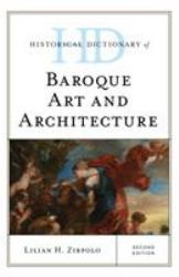 Historical Dictionary of Baroque Art and Architecture