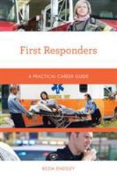 First Responders : A Practical Career Guide