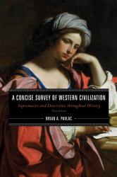 A Concise Survey of Western Civilization Vol. 2 : Supremacies and Diversities Throughout History