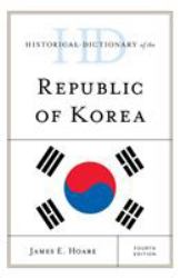 Historical Dictionary of the Republic of Korea