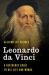 Leonardo Da Vinci : A Reference Guide to His Life and Works