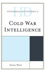 Historical Dictionary of Cold War Intelligence