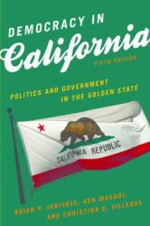 Democracy in California : Politics and Government in the Golden State