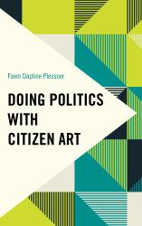 Doing Politics with Citizen Art