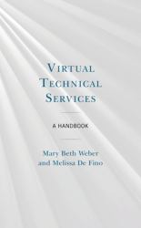 Virtual Technical Services : A Handbook