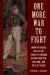 One More War to Fight : Union Veterans' Battle for Equality Through Reconstruction, Jim Crow, and the Lost Cause