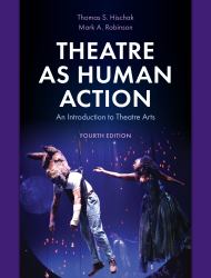 Theatre As Human Action : An Introduction to Theatre Arts