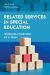 Related Services in Special Education : Working Together As a Team