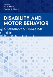 Disability and Motor Behavior : A Handbook of Research