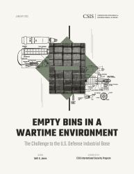 Empty Bins in a Wartime Environment : The Challenge to the U. S. Defense Industrial Base