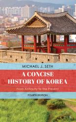 A Concise History of Korea : From Antiquity to the Present