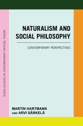 Naturalism and Social Philosophy : Contemporary Perspectives