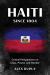 Haiti Since 1804 : Critical Perspectives on Class, Power, and Gender