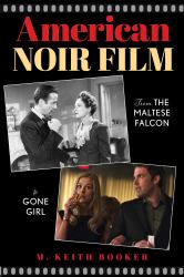 American Noir Film : From the Maltese Falcon to Gone Girl