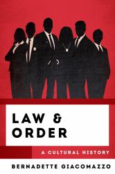 Law and Order : A Cultural History