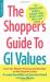 The Shopper's Guide to GI Values : The Authoritative Source of Glycemic Index Values for More Than 1,200 Foods