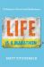 Life Is a Marathon : A Memoir of Love and Endurance