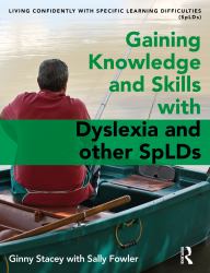 Knowledge and Skills : Living Confidently with Dyslexia