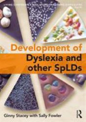 The Development of SpLD : Living Confidently with Dyslexia