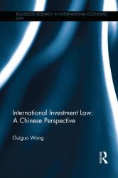 International Investment Law : A Chinese Perspective