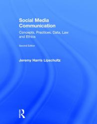 Social Media Communication : Concepts, Practices, Data, Law and Ethics