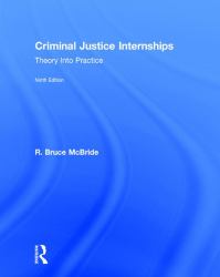 Criminal Justice Internships : Theory into Practice