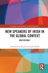 New Speakers of Irish in the Global Context : New Revival?