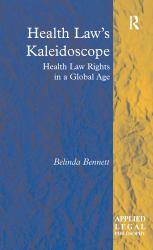 Health Law's Kaleidoscope : Health Law Rights in a Global Age