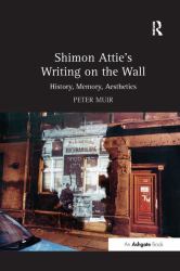 Shimon Attie's Writing on the Wall : History, Memory, Aesthetics