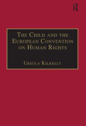 The Child and the European Convention on Human Rights : Second Edition