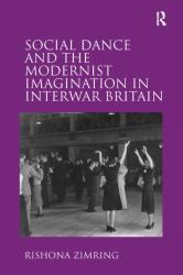 Social Dance and the Modernist Imagination in Interwar Britain