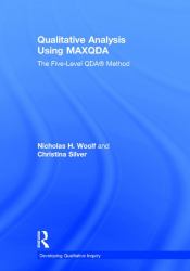 Qualitative Analysis Using MAXQDA : The Five-Level QDA(tm) Method