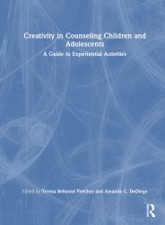 Creativity in Counseling Children and Adolescents : A Guide to Experiential Activities