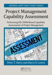 Project Management Capability Assessment : Performing ISO 33000-Based Capability Assessments of Project Management