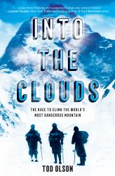 Into the Clouds: the Race to Climb the World's Most Dangerous Mountain (Scholastic Focus)