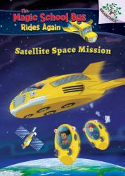 Space Mission: Selfie (the Magic School Bus Rides Again #4) (Library Edition) : A Branches Book