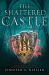 The Shattered Castle (the Ascendance Series, Book 5)