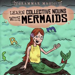 Learn Collective Nouns with Mermaids