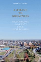 Aspiring to Greatness : West Virginia University since World War II