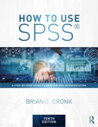 How to Use SPSS® : A Step-By-Step Guide to Analysis and Interpretation