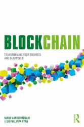 Blockchain : Transforming Your Business and Our World