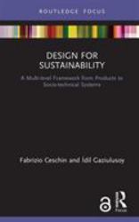 Design for Sustainability : A Multi-Level Framework from Products to Socio-technical Systems