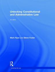 Unlocking Constitutional and Administrative Law : Constitutional and Administrative Law