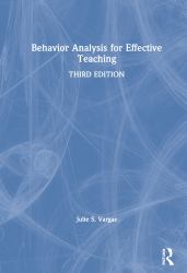 Behavior Analysis for Effective Teaching