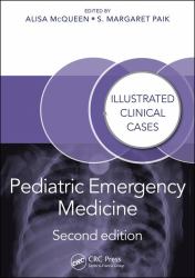 Pediatric Emergency Medicine: Illustrated Clinical Cases : Illustrated Clinical Cases, Second Edition