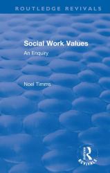 Social Work Values : An Enquiry