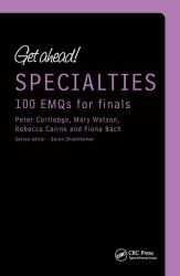 Get Ahead! Specialties: 100 EMQs for Finals