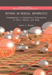 Methods in Medical Informatics : Fundamentals of Healthcare Programming in Perl, Python, and Ruby