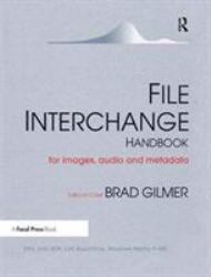 File Interchange Handbook : For Professional Images, Audio and Metadata