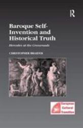 Baroque Self-Invention and Historical Truth